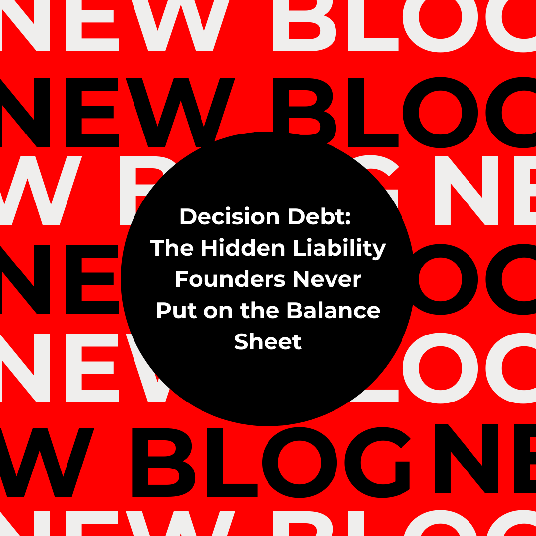 Decision Debt The Hidden Liability Founders Never Put on the Balance Sheet Why poor tech infrastructure can cost investors millions and how to spot it early